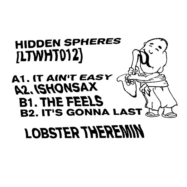 Hidden Spheres - It Ain't Easy | Lobster Theremin (LTWHT012) - 2 Hidden Spheres - It Ain't Easy | Lobster Theremin (LTWHT012) - 2
