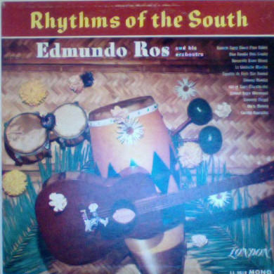 Edmundo Ros & His Orchestra - Rhythms Of The South | London Records (LL 1612) - main Edmundo Ros & His Orchestra - Rhythms Of The South | London Records (LL 1612) - main