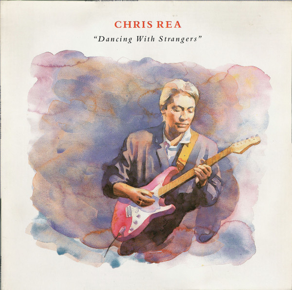 Chris Rea - Dancing With Strangers | Magnet (833 504-1) - main