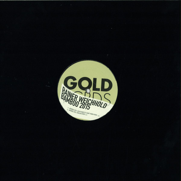 Rainer Weichhold - Bamboo 2015 | Gold Records (GOLD014) - 2 Rainer Weichhold - Bamboo 2015 | Gold Records (GOLD014) - 2