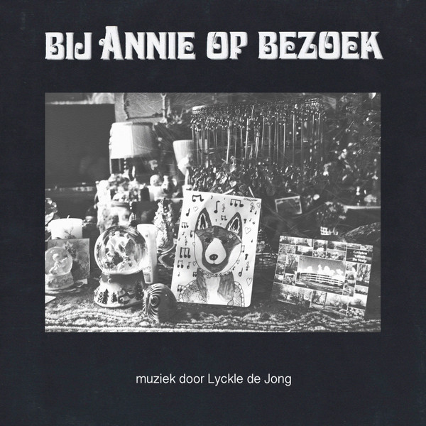 Lyckle de Jong - Bij Annie Op Bezoek | South of North (SONLP-004)