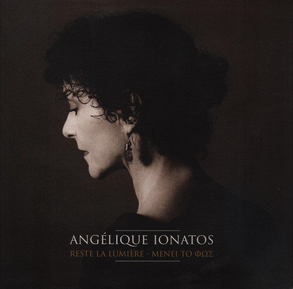 Angélique Ionatos - Reste La Lumière - ΜΕΝΕΙ ΤΟ ΦΩΣ | Ici D'Ailleurs (IDA104LP)