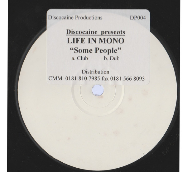 Discocaine Presents Life In Mono - Some People | Discocaine Productions (DP004) - main Discocaine Presents Life In Mono - Some People | Discocaine Productions (DP004) - main
