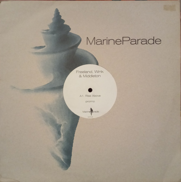 Adam Freeland , Josh Wink & Tom Middleton / Adam Freeland - Rise Above / F Groove | Marine Parade (MAPA028) - 3