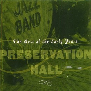 Preservation Hall Jazz Band - The Best of the Early Years | Preservation Hall Recordings (VPS-0303) - main
