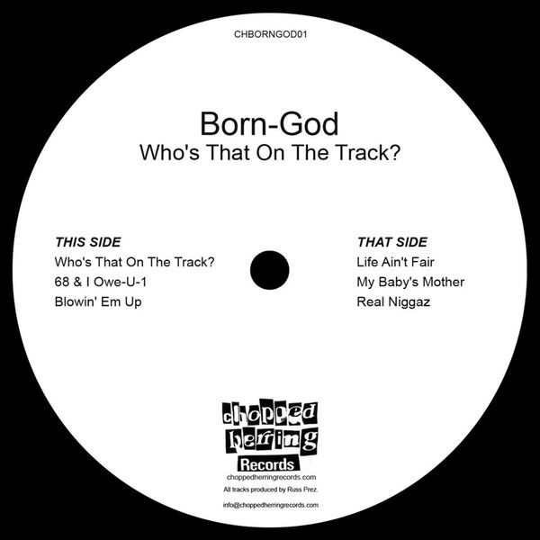 Born-God - Who's That On The Track? | Chopped Herring Records (CHBORNGOD01) - 2 Born-God - Who's That On The Track? | Chopped Herring Records (CHBORNGOD01) - 2
