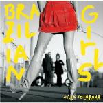 Brazilian Girls - Talk To La Bomb | Verve Forecast (0602498509609)