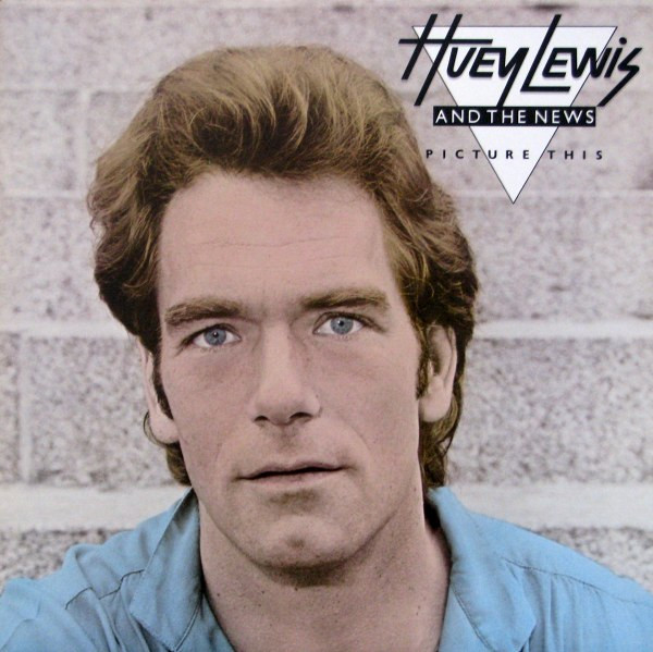 Huey Lewis & The News - Picture This | Chrysalis (CHR 1340)