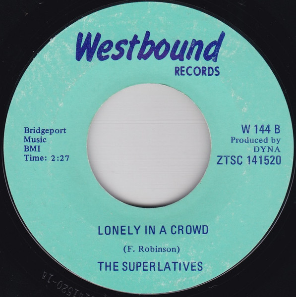The Superlatives - I Don't Know How (To Say I Love You) Don't Walk Away  / Lonely In A Crowd | Westbound Records (W 144) - 2