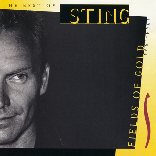 Sting - Fields Of Gold: The Best Of Sting 1984 - 1994 | A&M Records (31454 0269 2) - main