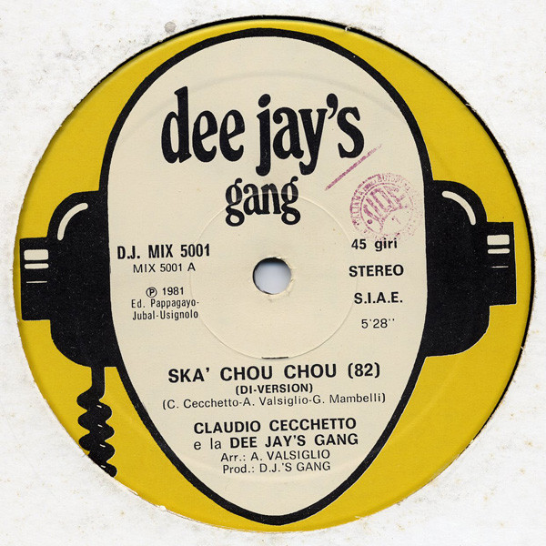 Claudio Cecchetto E La Dee Jay's Gang - Ska' Chou Chou | Dee Jay's Gang (D.J. MIX 5001)