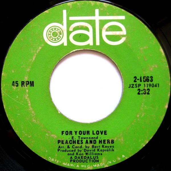 Peaches & Herb - For Your Love / I Need Your Love So Desperately | Date (2-1563)