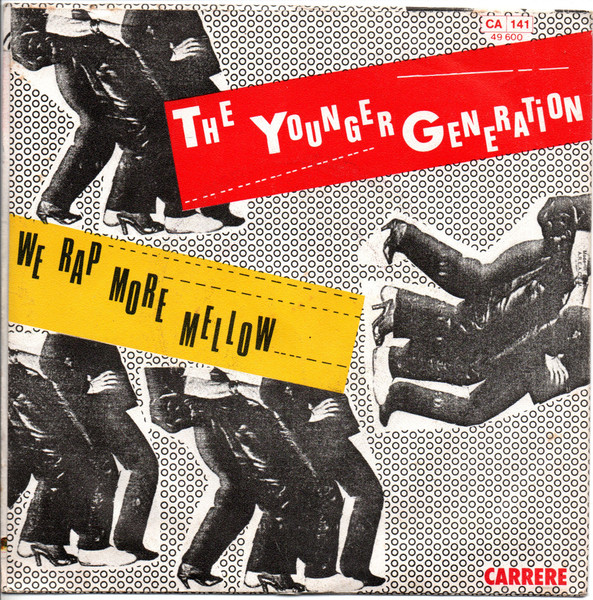The Younger Generation - We Rap More Mellow | Carrere (49 600) - 2
