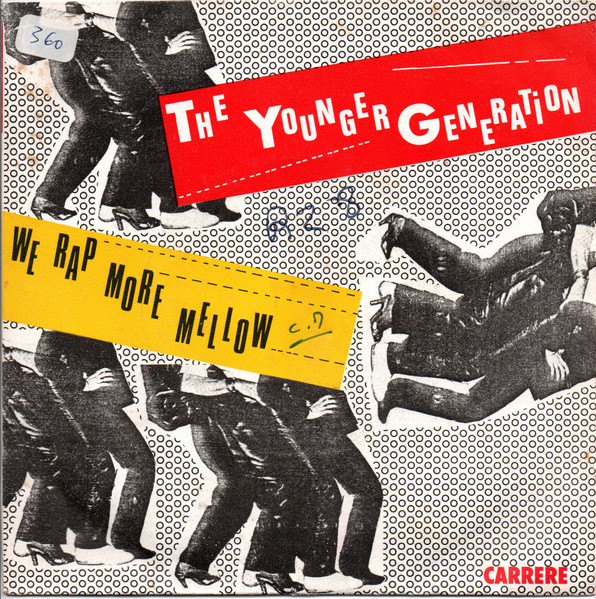 The Younger Generation - We Rap More Mellow | Carrere (49 600)