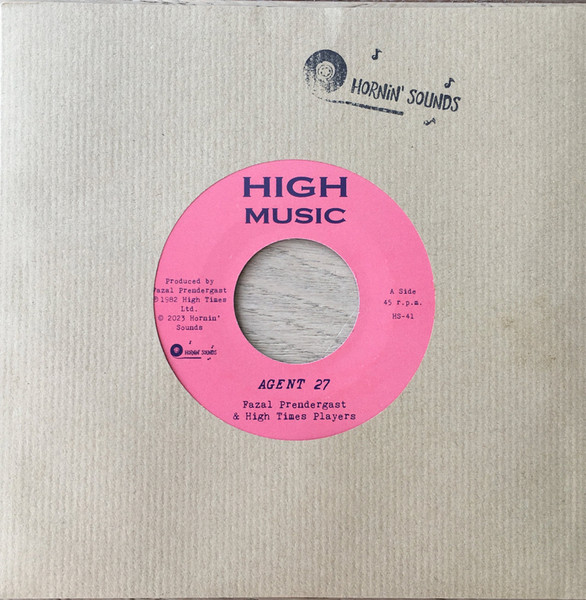 Fazal Prendergast & High Times Players - Agent 27 / Fazal Sounds | High Music (HS-41)