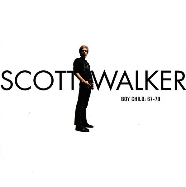 Scott Walker - Boy Child: 67-70 | Fontana (542 705-2)