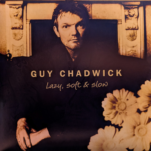 Guy Chadwick - Lazy, Soft & Slow | Optic Nerve Recordings (OPT4.058) - main Guy Chadwick - Lazy, Soft & Slow | Optic Nerve Recordings (OPT4.058) - main