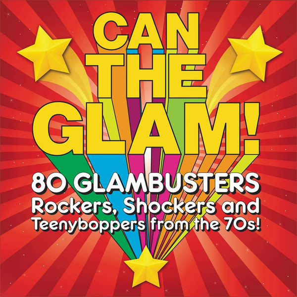 Various - Can The Glam! (80 Glambusters Rockers, Shockers And Teenyboppers From The 70's!) 4xCD | 7T's Records (GLAMBOX185) - main Various - Can The Glam! (80 Glambusters Rockers, Shockers And Teenyboppers From The 70's!) 4xCD | 7T's Records (GLAMBOX185) - main