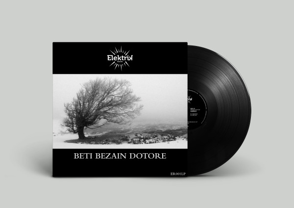 Elektrik-o , Goxo - Beti Bezain Dotore | Elektrik-Rekords (ER001LP)