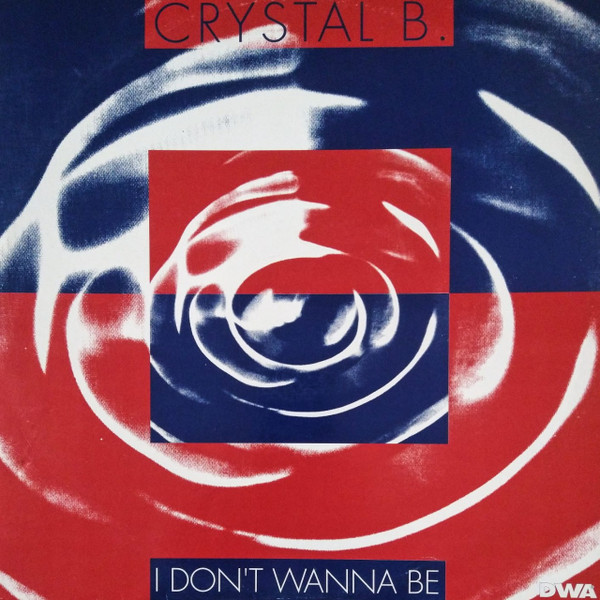 Crystal B. - I Don't Wanna Be | DWA (Dance World Attack) (DWA 01.45) - main Crystal B. - I Don't Wanna Be | DWA (Dance World Attack) (DWA 01.45) - main