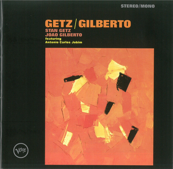 Stan Getz / João Gilberto Featuring Antonio Carlos Jobim - Getz / Gilberto | Verve Records (0602537827718) - main