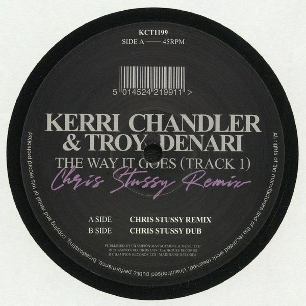Kerri Chandler & Troy Denari - The Way It Goes (Track 1) (Chris Stussy Remix) | Madhouse Records (KCT1199)