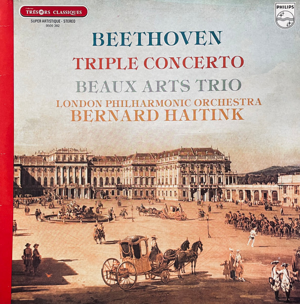 Beaux Arts Trio , Bernard Haitink , London Philharmonic Orchestra , Ludwig van Beethoven - Triple Concerto, Op. 56 | Philips (9500 382)
