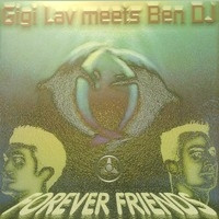 Gigi Lav Meets Ben DJ - Forever Friends | Nothing Records (nothing 029) - main