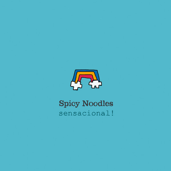 Spicy Noodles - Sensacional! | Lux Records (LUXCD041)