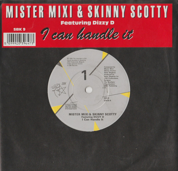 Mister Mixi & Skinny Scotty Featuring Dizzy D - I Can Handle It | SBK Records (SBK9) - main