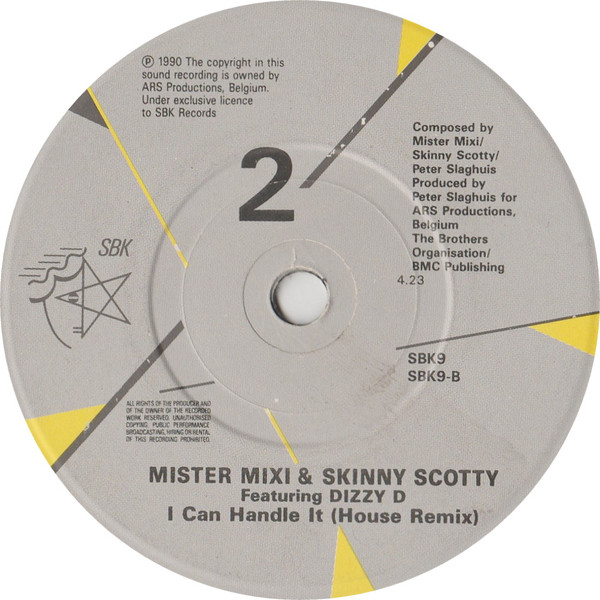 Mister Mixi & Skinny Scotty Featuring Dizzy D - I Can Handle It | SBK Records (SBK9) - 3