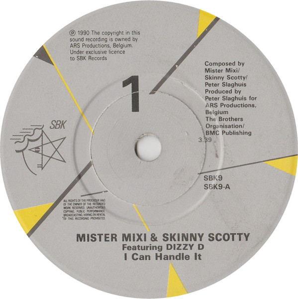 Mister Mixi & Skinny Scotty Featuring Dizzy D - I Can Handle It | SBK Records (SBK9) - 2