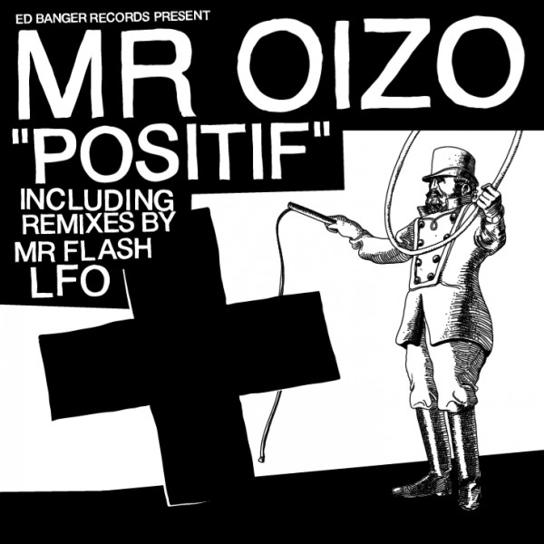 Mr. Oizo - Positif | Ed Banger Records (ED027) - main