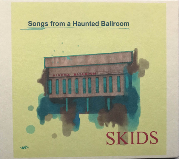 Skids - Songs From A Haunted Ballroom | Cleopatra (CLO 2286) - main
