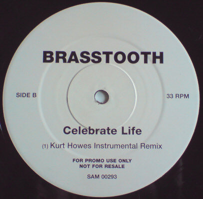 Brasstooth - Celebrate Life (Kurt Howes Remix) | WEA (SAM00293) - 2 Brasstooth - Celebrate Life (Kurt Howes Remix) | WEA (SAM00293) - 2