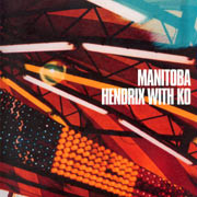 Manitoba - Hendrix With Ko | Leaf (DOCK 36)