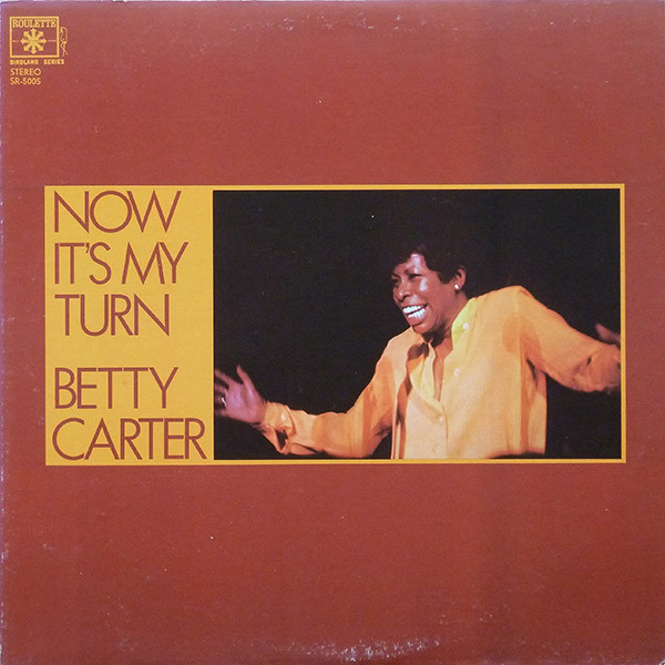 Betty Carter - Now It's My Turn | Roulette (SR-5005) - main