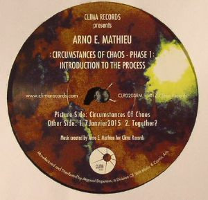 Arno E. Mathieu - Circumstances In Chaos - Phase 1: Introduction To The Process | Clima Records (CLR020SRM)