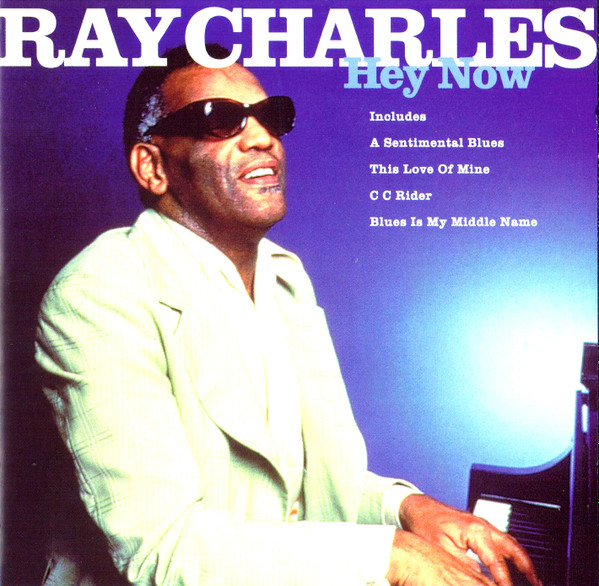Ray Charles - Hey Now | CMC Home Entertainment (20027-2) - main