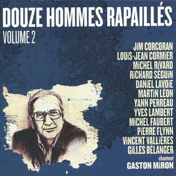 Various , Gaston Miron - Douze Hommes Rapaillés Chantent Gaston Miron Volume 2 | Spectra Musique (SPECD7820) - main Various , Gaston Miron - Douze Hommes Rapaillés Chantent Gaston Miron Volume 2 | Spectra Musique (SPECD7820) - main