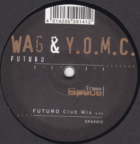 DJ Wag & Y.O.M.C. - Futuro | Space Traxx (SPAX 012) - 2