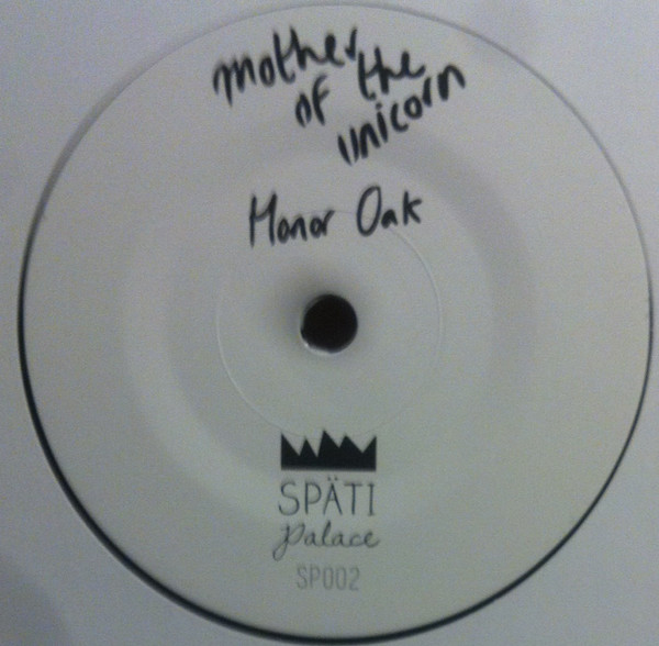 Mother Of The Unicorn + Slow Steve - Split 7" | Späti Palace (SP002) - 3 Mother Of The Unicorn + Slow Steve - Split 7" | Späti Palace (SP002) - 3
