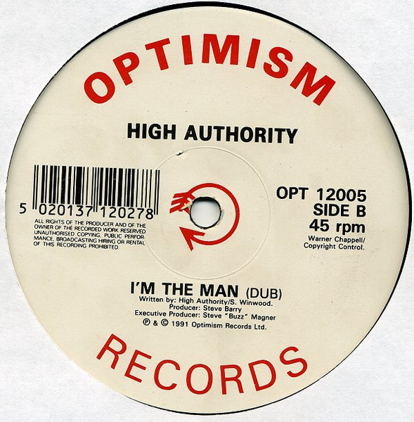 High Authority - I'm The Man | Optimism Records (OPT 12005) - 2