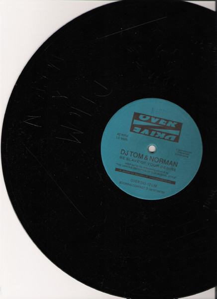 DJ Tom & Norman - Be Slave Of Your Desire | Overdrive (OVER 043-12-LIM) - 2