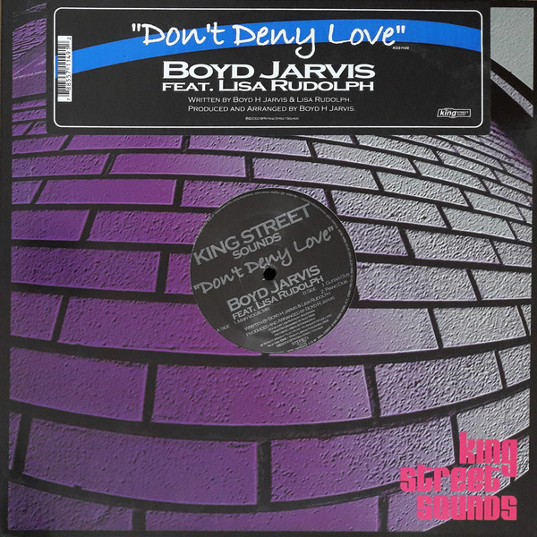 Boyd Jarvis Feat. Lisa Rudolph - Don't Deny Love | BPM King Street Sounds (KSS1149)