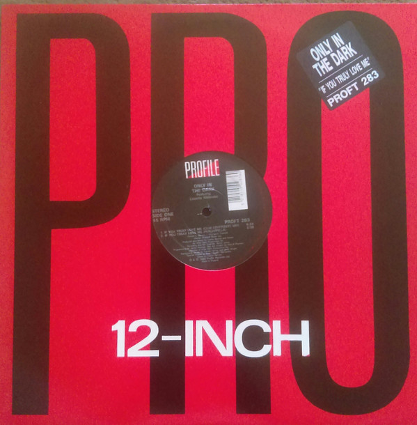 Only In The Dark Featuring Lisette Melendez - If You Truly Love Me | Profile Records (PRO-7283) - main