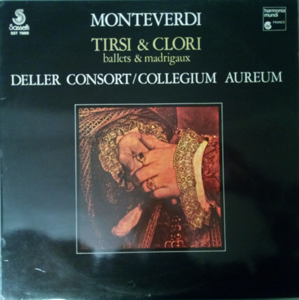 Claudio Monteverdi - Deller Consort , Collegium Aureum - Tirsi & Clori - Ballets & Madrigaux | Sassetti (SST 75005)