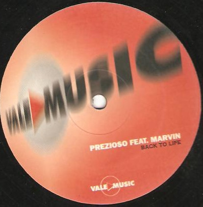 Prezioso Feat. Marvin - Back To Life | Vale Music (VLMX 396-3) - 3 Prezioso Feat. Marvin - Back To Life | Vale Music (VLMX 396-3) - 3