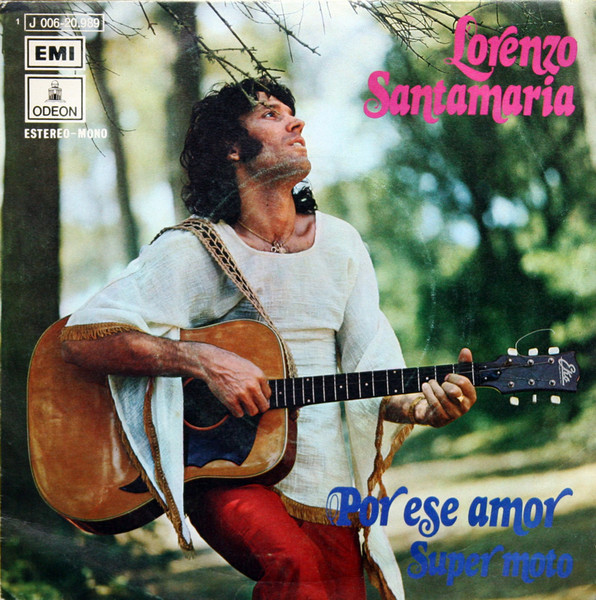Lorenzo Santamaría - Por Ese Amor / Super Moto | Odeon (1 J 006-20.989)