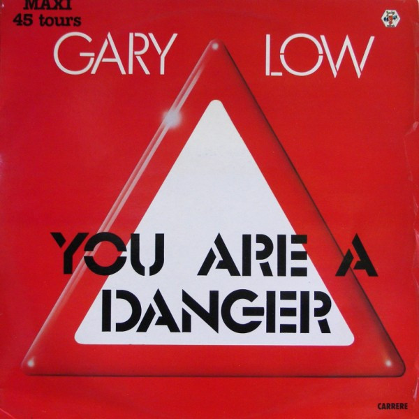 Gary Low - You Are A Danger | Carrere (8.211) - main